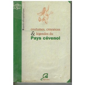 LIVRE - PAYS CEVENOL COUTUMES CROYANCE LEGENDES