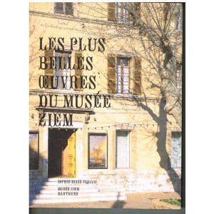 LIVRE LES PLUS BELLES OEUVRES DU MUSEE ZIEM